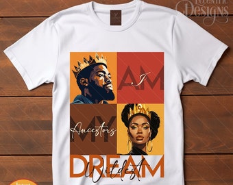 Digital Black History Month Unisex Iron on Transfer Tshirt Design | Shirt Tee Clipart | African American I Am My Ancestors Wildest Dream PNG