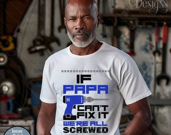 Father's Day Iron on Transfer Tshirt Designs | Shirt | PNG | Sticker | Label | Clipart | Cut File |  Graphic Tee Gift | Man | Mr Fix It Papa