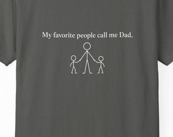 My favorite people call me Dad T-shirt | Stick Figure Family Tee
