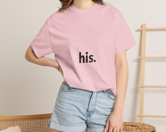 his. Shirt | Comfort Colors T-Shirt | Couples Resilience Gift