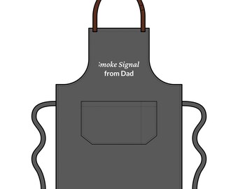 Smoke Signals from Dad Apron | Funny BBQ Dad Gift | Grill Apron