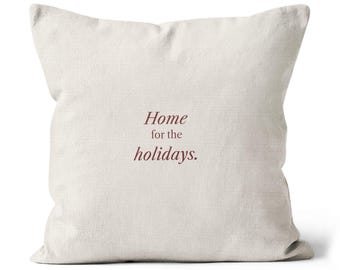 Home for the Holidays Christmas Pillow