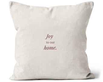 Joy to our home Christmas Pillow