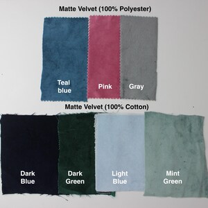 May include: A collection of fabric swatches in various colors, including teal blue, pink, gray, dark blue, dark green, light blue, and mint green. The top row is matte velvet made of 100% polyester, and the bottom row is matte velvet made of 100% cotton.