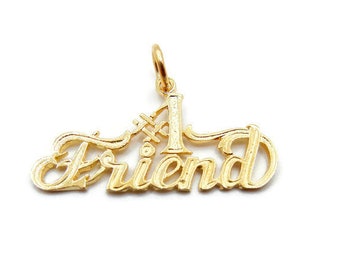 Friend Gold Pendant - Number One Friend - 14K Yellow Gold Friendship Charm - Weight 1.3 Grams  - 3D - Love - Best Friend - Friendship # 4565