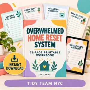 May include: A 25-page printable workbook titled Overwhelmed Home Reset System by Tidy Team NYC, featuring colorful abstract shapes, a house icon with a heart, and various checklists including cleaning, room reset, declutter, and organization.