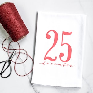 Red December 25 Christmas Flour Sack Towel - Kitchen Tea Towel - Gift for Mom Aunt - Housewarming Gift