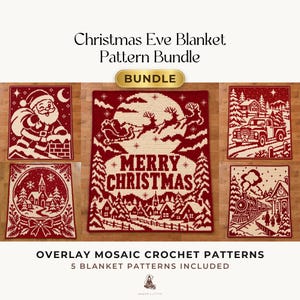 May include: A Christmas Eve Blanket Pattern Bundle featuring five overlay mosaic crochet designs in red and cream. The patterns depict Santa, a sleigh, a truck, a snow globe, and a train, with the text Merry Christmas included.