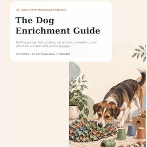 May include: The Dog Enrichment Guide features text including 30+ easy ways to engage your dog, sniffing games, food puzzles, movement, connection, calm activities, and printable planning pages. A dog interacts with a fabric snuffle mat and toys.