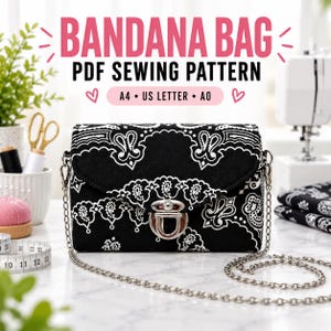 May include: A black and white bandana print crossbody bag with a silver metal clasp and a matching silver chain strap. The text above reads BANDANA BAG PDF SEWING PATTERN A4 US LETTER A0. The bag features a flap closure and a paisley pattern.