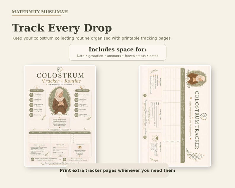 May include: Two printable colostrum tracker pages with a cream background and dark brown text. The pages feature an illustration of a person in a hijab, sections for tracking dates, gestation, amounts, frozen status, and notes, plus routine checklists.