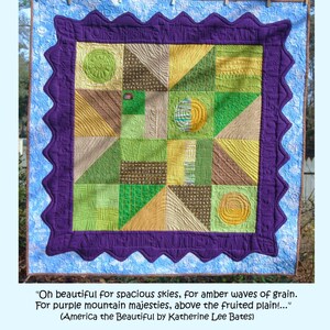 May include: A purple, green, brown, and yellow patchwork quilt with a scalloped border. The quilt is titled "Above the Fruited Plains" and is 46 inches by 46 inches. The quilt is a wall quilt and includes a quilting layout suggestion.