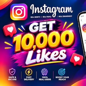 May include: A digital graphic featuring the Instagram logo and the text GET 10,000 LIKES in bold yellow and white letters. The design includes red heart icons, a smartphone interface, and four circular icons labelled SAFE & SECURE, FAST DELIVERY, 100% REAL USERS, and BOOST YOUR REACH.