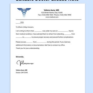 May include: An editable doctor excuse note template on white paper featuring a blue caduceus symbol, the name Velora Aura, MD, contact details, and a formal letter structure with blank lines for patient information, dates, and a signature.