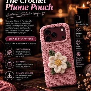 Könnte beinhalten: Eine rosafarbene Häkel-Handytasche für das iPhone 18 Pro Max mit einer weißen Blumenapplikation mit gelber Mitte und grünen Blättern. Der Text auf dem Bild enthält 'The Crochet Phone Pouch', 'iPhone 18 Pro Max Edition' und 'AestheticHooksArt Inc.'