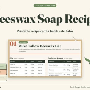 Könnte beinhalten: Eine druckbare Rezeptkarte und ein Chargenrechner für kaltgefertigte Bienenwachsseife. Das Dokument enthält den Titel Beeswax Soap Recipe, eine Formel für Olive Tallow Beeswax Bar sowie eine detaillierte Tabelle mit Ölen, Zusatzstoffen und Duftanteilen.