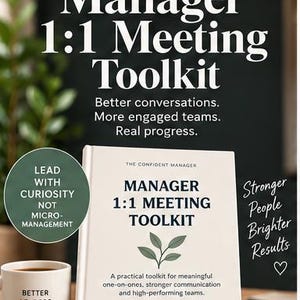 May include: A Manager 1:1 Meeting Toolkit workbook with a cream cover, dark green accents, and a leaf graphic. The text reads: The Confident Manager, Manager 1:1 Meeting Toolkit, A practical toolkit for meaningful one-on-ones, Connect, Prioritize, Coach, Own, Follow Up, Printable Workbook + Bonus Desk Guide.