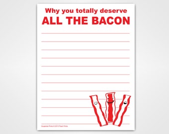 You Deserve All The Bacon - Funny Notepad Gift for Coworker