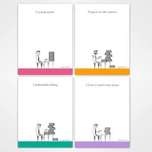May include: Four humorous art prints with white backgrounds and colorful borders. Each print features a stick figure at a desk with a stack of papers and a phrase: "I'm dead inside," "Trying to act like a person," "I understand nothing," and "I'd like to cancel today please."