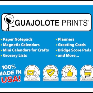 May include: A blue and yellow graphic with the text "GUAJOLOTE PRINTS" and a list of products including paper notepads, magnetic calendars, mini calendars for crafts, grocery lists, planners, greeting cards, bridge score pads, and more. The graphic also includes a 100% Made in USA logo and four icons representing fast shipping, secure payments, satisfaction guarantee, and easy returns.
