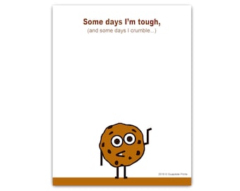 Funny Cookie Notepad, Some Days I'm Tough and Some Days I Crumble - Novelty Gag Gift for Friend, Cute Memo Pad