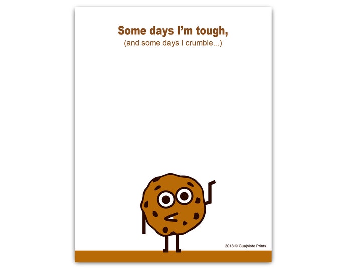 Funny Cookie Notepad, Some Days I'm Tough and Some Days I Crumble - Novelty Gag Gift for Friend, Cute Memo Pad