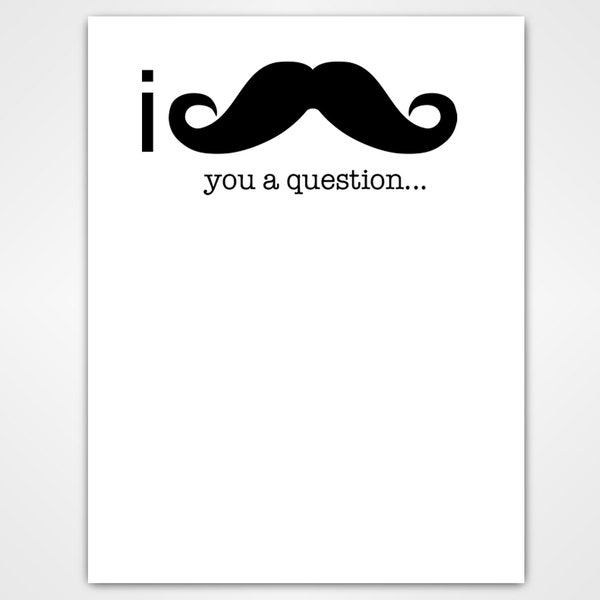 I Mustache You a Question - Funny Memo Pad for Coworker