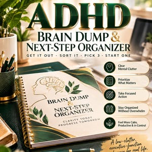 May include: A spiral-bound ADHD Brain Dump & Next-Step Organizer notebook with a cream cover featuring a gold brain illustration, green leaves, and the text "Brain Dump & Next-Step Organizer, Clarity Today, Progress Tomorrow" with five feature icons.