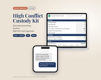 May include: A digital High Conflict Custody Kit featuring a laptop displaying a Custody Evidence Tracker spreadsheet and a smartphone showing a text message conversation. The text includes Document everything. Say less. Walk into court organized.