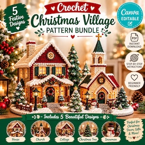 May include: A crochet Christmas village pattern bundle featuring five festive designs including a house, church, cottage, Christmas tree, and snowman. The digital file includes step-by-step instructions, is Canva editable, and available for instant download.