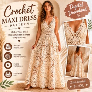 May include: A beige crochet maxi dress pattern featuring a V-neckline and intricate circular lace motifs. The digital download includes detailed instructions, photo tutorials, and a printable PDF for sizes S-5XL. The text reads Crochet Maxi Dress Pattern.
