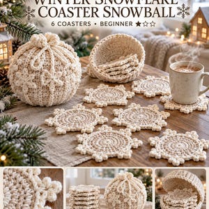 Könnte beinhalten: Eine Häkelanleitung mit dem Titel Winter Snowflake Coaster Snowball, bestehend aus einem runden, cremefarbenen Behälter in Schneeballform und sechs passenden schneeflockenförmigen Untersetzern. Der Text enthält 6 Coasters, Beginner, Snowflake Detail und Storage View.