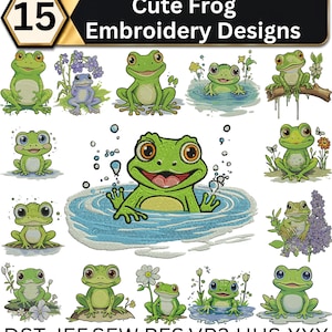 May include: A collection of 15 digital embroidery designs featuring various green frogs in different poses, some sitting on logs, rocks, or in water with flowers. The text at the top reads Cute Frog Embroidery Designs and the bottom lists file formats.