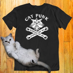 Cat Punk Scratch &#39;em All T-shirt - Funny Shirt for Cat Lover