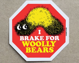 I Brake for Woolly Bears Sticker - 3" UV Coated Vinyl