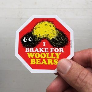 I Brake for Woolly Bears Sticker - 3" UV Coated Vinyl