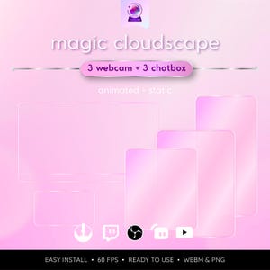 May include: A digital overlay set titled magic cloudscape featuring three translucent pink rectangular webcam frames and three chatbox frames. The design includes a soft gradient background, silver accents, and icons for streaming platforms.