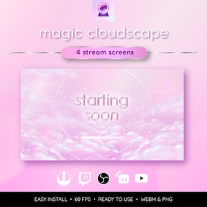 May include: A digital stream screen graphic titled magic cloudscape featuring 4 stream screens. The central display shows the text starting soon with a loading bar over a soft pink cloud background. Below are icons for various streaming platforms.