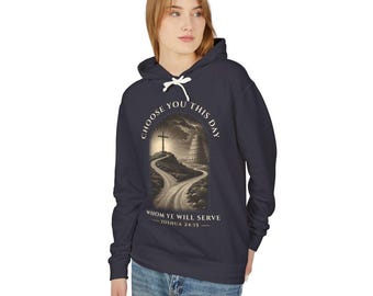 Garment-Dyed Hoodie - Choose You This Day, Joshua 24:15 KJV Bible Verse