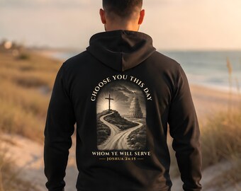 Hoodie, Back Print - Choose You This Day, Joshua 24:15 KJV Bible Verse