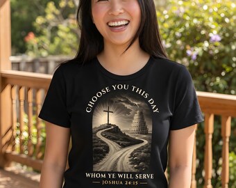 Women's Relaxed T-Shirt - Choose You This Day, Joshua 24:15 KJV Bible Verse