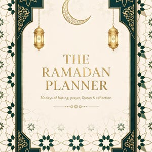 May include: A rectangular planner cover with a cream background and a dark green border featuring geometric star patterns. It displays a gold crescent moon, two hanging lanterns, and the text: THE RAMADAN PLANNER 30 days of fasting, prayer, Quran & reflection.