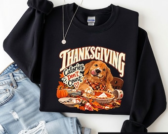 Funny Thanksgiving Dog Shirt, Calories Dont Count Tee, Golden Retriever Fall Graphic