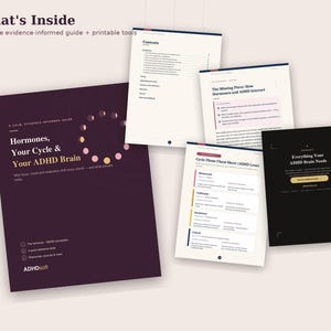 May include: A 58-page evidence-informed guide titled Hormones, Your Cycle & Your ADHD Brain, featuring a dark purple cover with a circular graphic, alongside several internal pages displaying a contents list, cycle phase cheat sheet, and text.