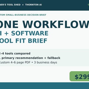 Könnte beinhalten: Ein digitales Dokument mit dem Titel Owner's Tool Shed x Thornton AI, Custom Small-Business Decision Brief, One Workflow AI + Software Tool Fit Brief. Es listet 2-4 verglichene Tools, 1 Hauptempfehlung plus Alternative und ein 4-6-seitiges PDF.