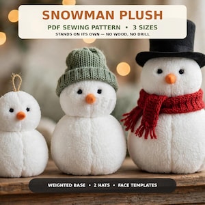 May include: Three white plush snowmen with orange carrot noses and black eyes. The smallest has a twine loop, the middle wears a green knit beanie, and the largest wears a black top hat and red knit scarf. Text reads: SNOWMAN PLUSH PDF SEWING PATTERN.