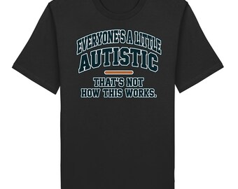 A little autistic - Organic Shirt