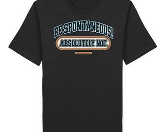 Spontaneous - Organic Shirt
