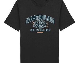 Still here - Organic Shirt