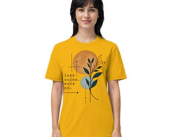 Less noise more me - Organic Shirt